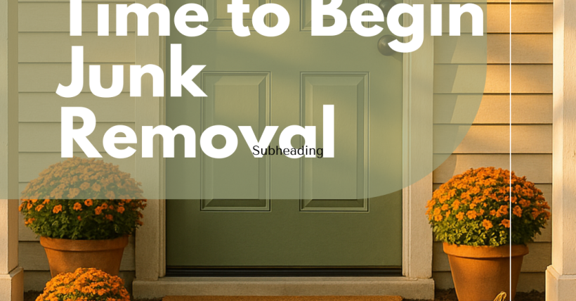 Preparing for a Fresh Start: Why November Is the Ideal Time to Begin Junk Removal